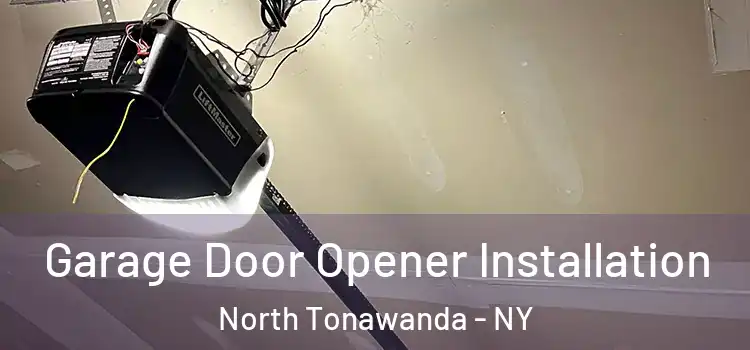  Garage Door Opener Installation North Tonawanda - NY