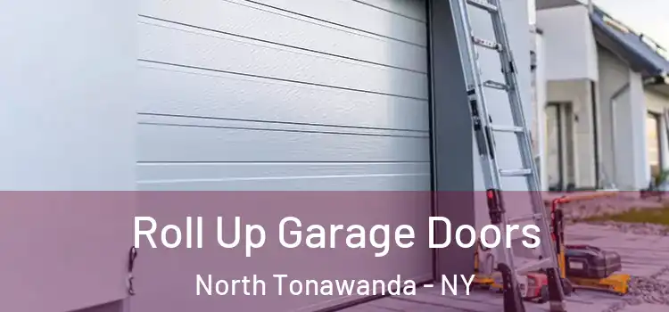  Roll Up Garage Doors North Tonawanda - NY